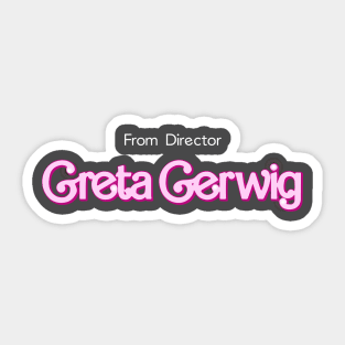 From director Greta Gerwig Barbie Movie Sticker